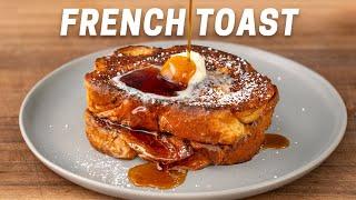 The Greatest French Toast Recipe of All Time (The GOAT)