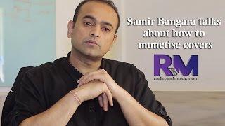 Samir Bangara talks about ways artist can monetise cover version of a song