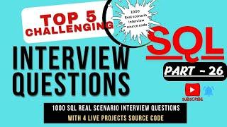 TOP SQL Interview Questions Real Scenario Queries #sqlinterviewquestions