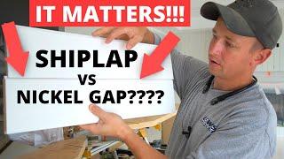 Shiplap VS Nickel Gap | Nickel Gap is Better!!!