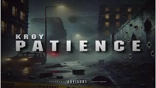 Kroy “PATIENCE” (official audio)