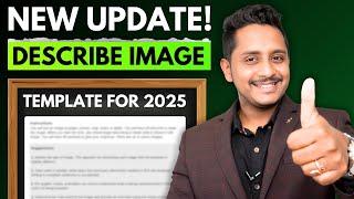 New Update! Describe Image Template for 2025!