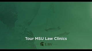 Tour MSU Law Clinics