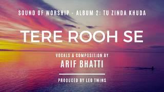 Tere Rooh Se | Sound Of Worship | Album 2