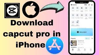 Download capcut pro in iPhone (2024) How to download capcut pro in iPhone 