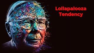 Charlie Munger's Misjudgment #25: Lollapalooza Tendency