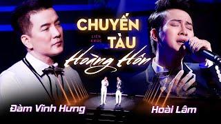 Đàm Vĩnh Hưng & Hoài Lâm - LK Chuyến Tàu Hoàng Hôn, Chuyện Tình Không Dĩ Vãng, Người Đi Ngoài Phố