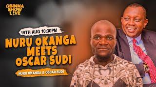 OBINNA SHOW LIVE: NURU OKANGA MEETS OSCAR SUDI- NURU OKANGA & OSCAR SUDI