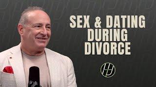 04: Dating and Sex While Divorcing – Do’s and Don’ts from the Author Who Knows