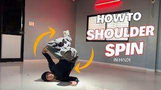 Shoulder Spin Tutorial in Hindi by Bimal Rana | Bboy tutorial