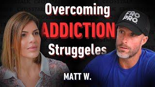 Why Sober Life Takes Effort | Matt W.