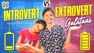 Introvert Vs Extrovert Galataas | Tag Your Introvert & Extrovert Friend | Inis Galataas