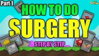 How to do SURGERY? Step by Step Tutorial, Part 1 | Growtopia