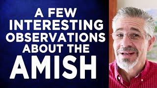 A Few Interesting Observations About the Amish | Little Lessons with David Servant