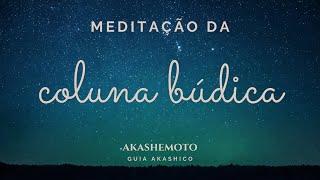 Meditação da Coluna Búdica - versão Akashemoto