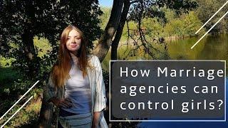 How Marriage Agencies control girls in Ukraine?