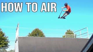 HOW TO AIR ON A SCOOTER | 3 EASY STEPS