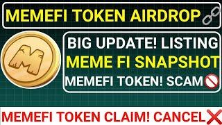 MEMEFI TOKEN AIRDROPBIG UPDATELISTING & TGE DELAYSNAPSHOT TIME️ SCAM! #memefi #blum #major