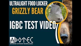 Ultralight Food Locker: Grizzly Bear || IGBC TEST VIDEO