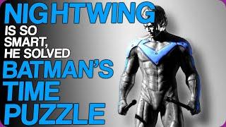 Nightwing Is So Smart, He Solved Batman's Time Puzzle | Wiki Weekends