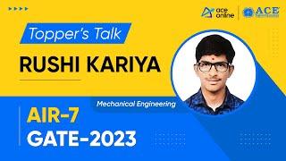 GATE 2023 Toppers | Mr Rushi Kariya (ME) AIR-7 |Topper's Talk with AK Sir | ACE Online & ACE Academy