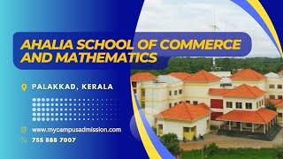 Ahalia School Of Commerce And Mathematics - Elippara | mycampusadmission.com