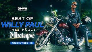 BEST OF WILLY PAUL THEE POZZE VIDEO MIX - DJ DAWN | THE CERTIFIED SERIES EPISODE 4 (OFFICIAL VIDEO)