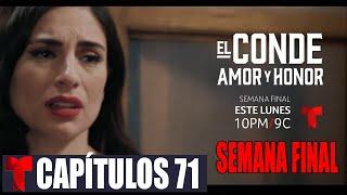 El Conde Amor y Honor Capitulo 71 ( Completo HD ) #AVANCE #SEMANAFINAL