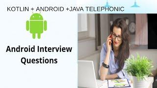 Android Kotlin Interview Practice Questions for First Round |  Part #1