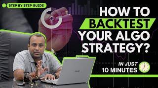 Correct Way to BACKTEST Your Algo Trading Strategy  2023 | Step by Step Guide