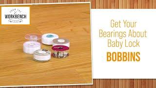 From the Workbench With Doug (and Linda!): Baby Lock Bobbins