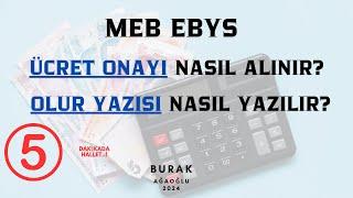 MEB EBYS ÜCRET ONAYI NASIL ALINIR? TÜM AYRINTILARIYLA...!