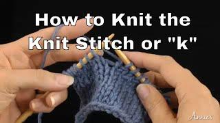 How to Knit | The Knit Stitch or "k" | An Annie’s Tutorial