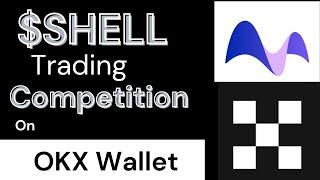 Shell Trading Competition on OKX Wallet - Share in $50K Reward Pool