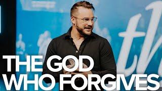 The God Who Forgives | Pastor Micah Berteau | The God Who