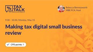 TaxTalk: Making tax digital small business review