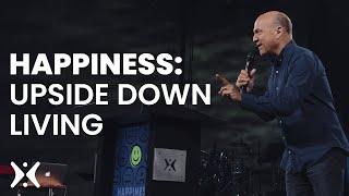 Happiness: Upside Down Living: Harvest + Greg Laurie