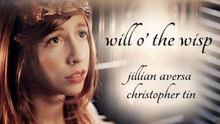 "Will o' the Wisp" by Jillian Aversa & Christopher Tin (Music Video)