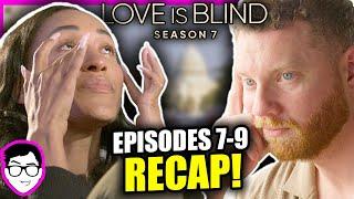 HUGE BOMBSHELL REVEALS! Love Is Blind Season 7 REVIEW + RECAP! Episodes 7-9 | Tyler, Stephen, Ashley