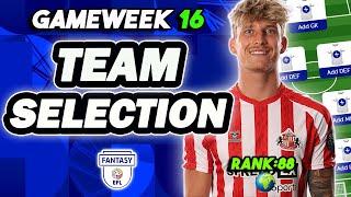 MY DOUBLE GW16 TEAM SELECTION | RANK 88  | FANTASY EFL 24/25