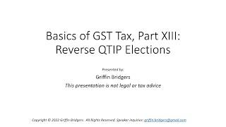 Basics of Generation-Skipping Transfer Tax, Part XIII:  The Reverse QTIP Election