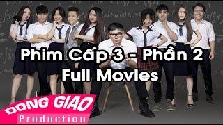 PHIM HỌC SINH CẤP 3 - Phần 2 [Full] - HD 1080p