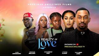 REALITY OF LOVE (THE MOVIE) SAGA , PRECIOUS SHILLINGS, DARASIMI NADI, 2025 LATEST NIGERIAN MOVIE