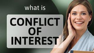 Understanding "Conflict of Interest"
