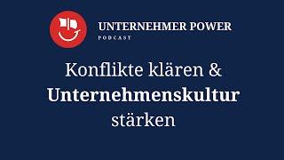 Konflikte klären & Unternehmenskultur stärken - Leadership know-how für Unternehmer