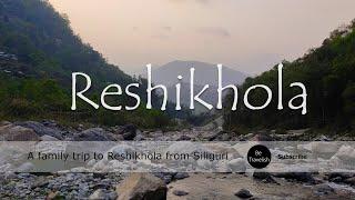 Reshikhola complete tour guide | North Bengal's offbeat destination | Beautiful Rishikhola