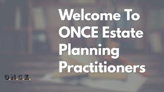 Welcome To ONCE Wills and Trusts (Formally ONCE Estate Planning Practitioners)