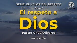 Chuy Olivares - El respeto a Dios