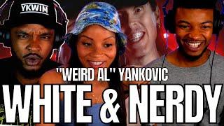 *FIRST TIME*  "Weird Al" Yankovic - White & Nerdy REACTION