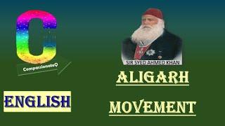 Aligarh Movement - Sir Syed Ahmed Khan